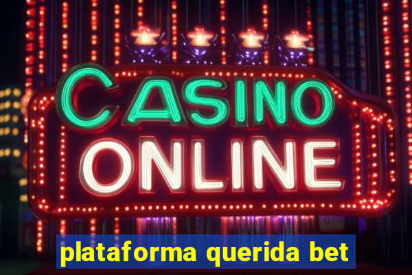 plataforma querida bet